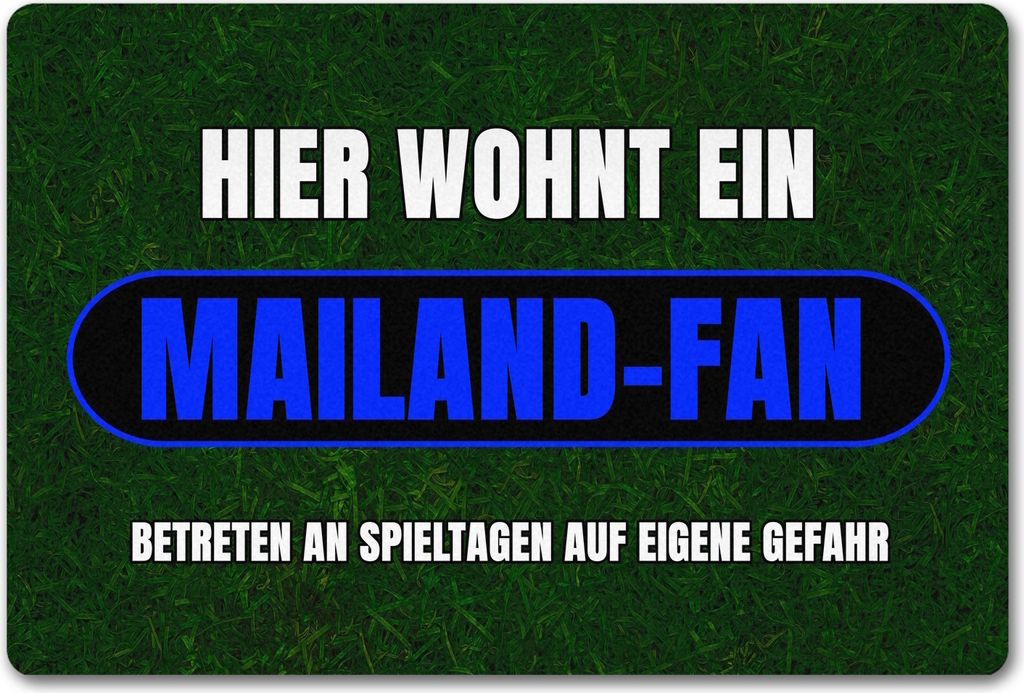 Hier wohnt ein Mailand-Fan Fußmatte in 40x60 cm ohne Rand mit Rasenmotiv