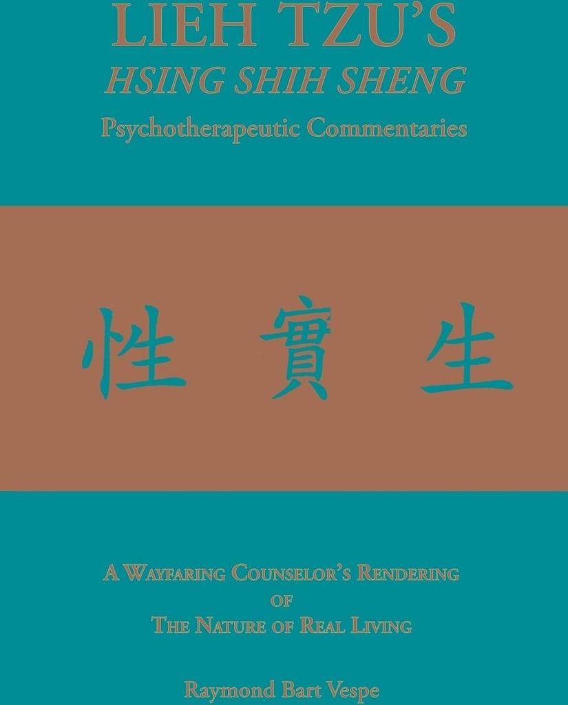 LIEH TZU'S HSING SHIH SHENG Psychotherapeutic Commentaries