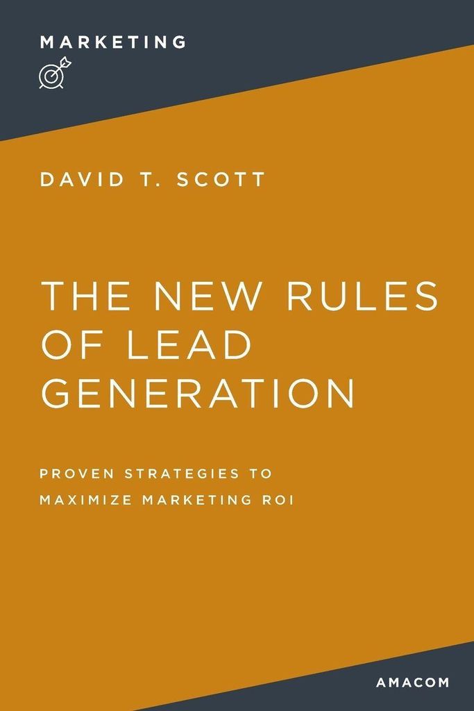 The New Rules of Lead Generation