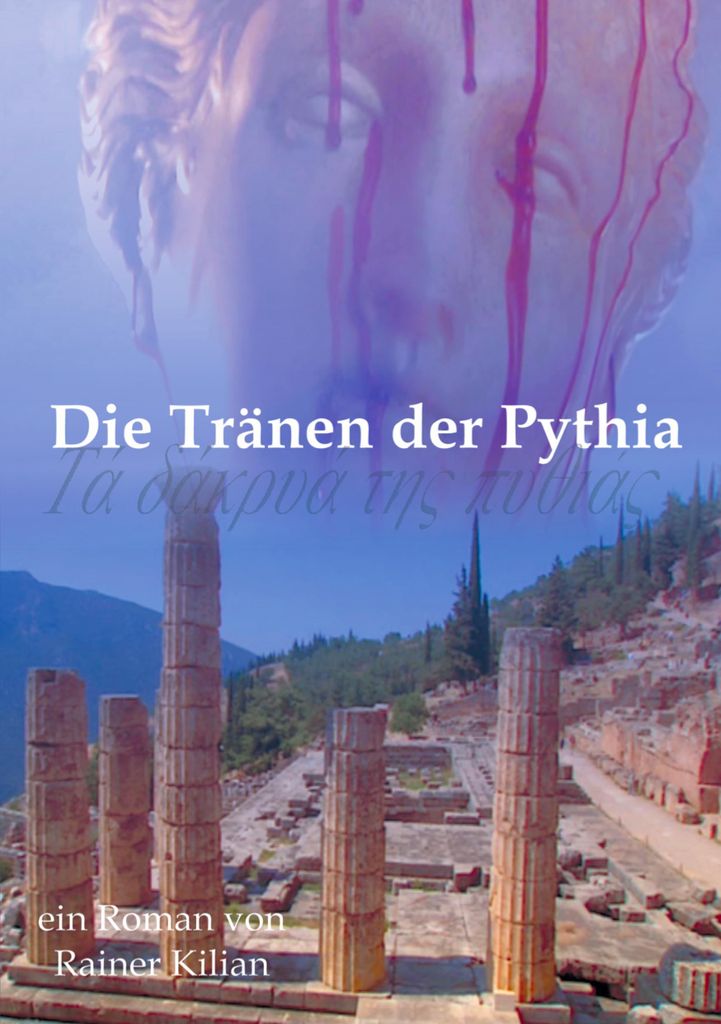 Die Tränen der Pythia von Rainer Kilian Book