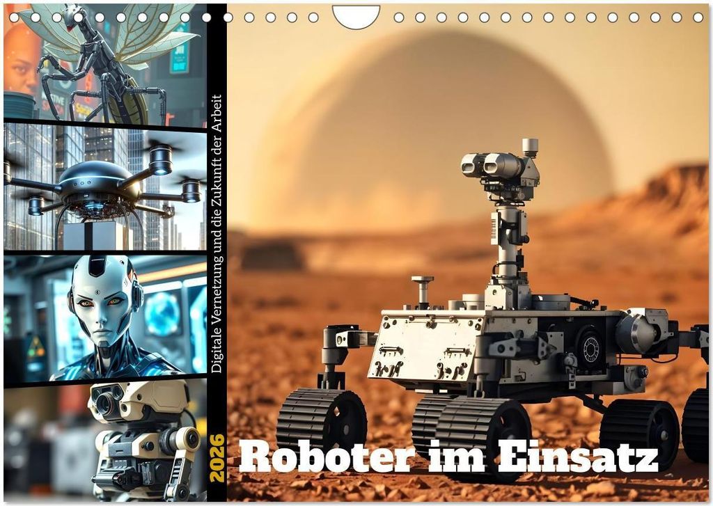 Roboter im Einsatz - Digitale Vernetzung und die Zukunft der Arbeit (Wandkalender 2026 DIN A4 quer), CALVENDO Monatskalender