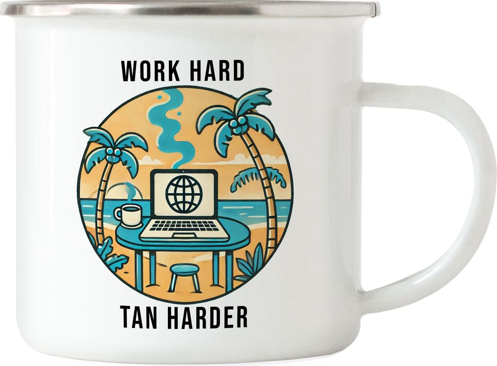 Work Hard Tan Harder Emaille-Tasse silber Work Life Balance Workation Coworkation Laptop Strand