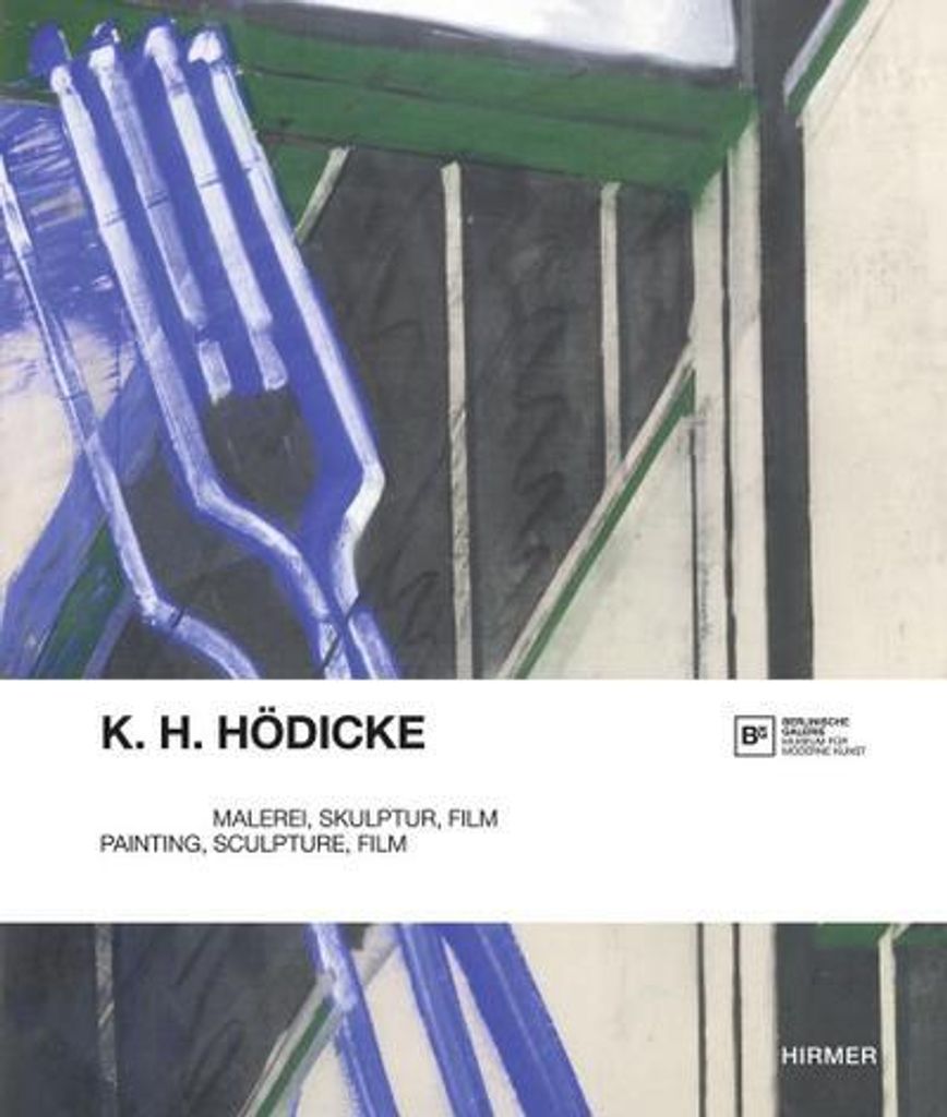K.H. Hödicke: Malerei, Skulptur, Film