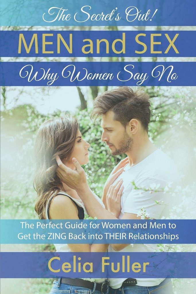 The Secrets Out! Men and Sex, Why Women Say No