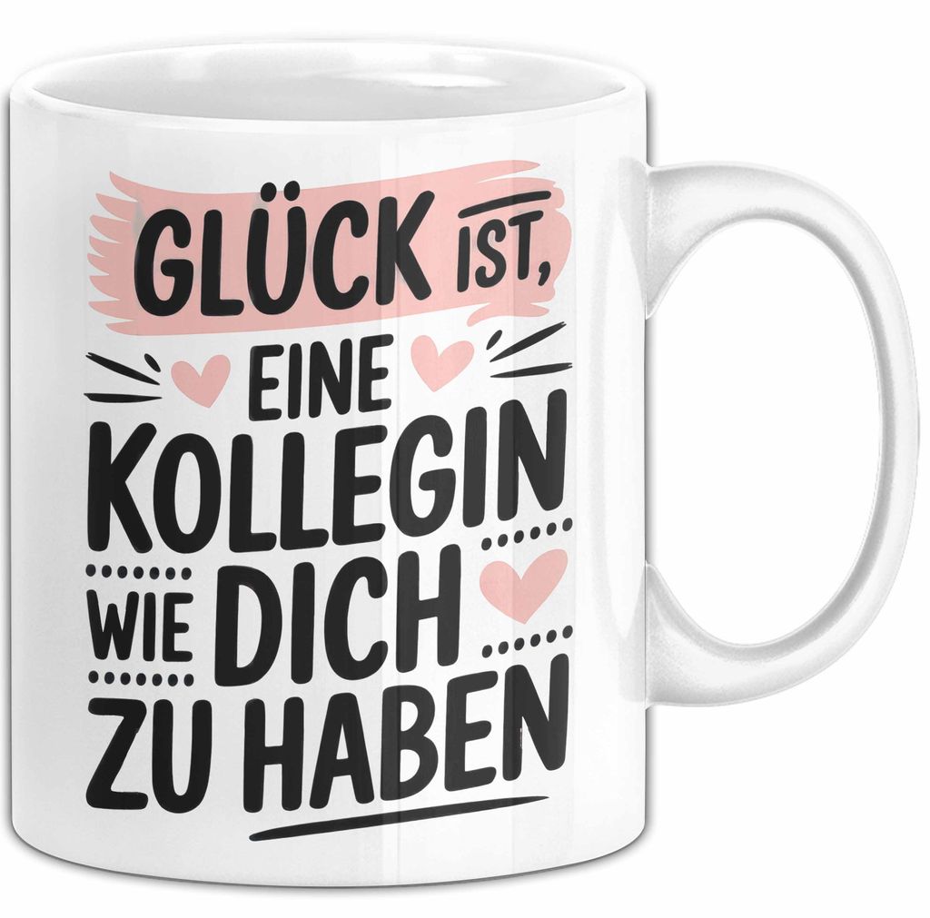 Office Arbeitskollege Tasse Geschenk Lustige Geschenkidee Spruch Glück Ist, Eine Kollegin Wie Dich Zu Haben (Weiß)