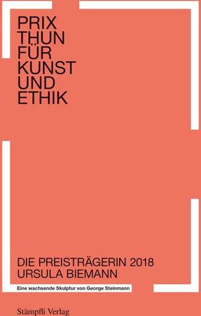 Prix Thun für Kunst und Ethik - Eine wachsende Skulptur von George Steinmann