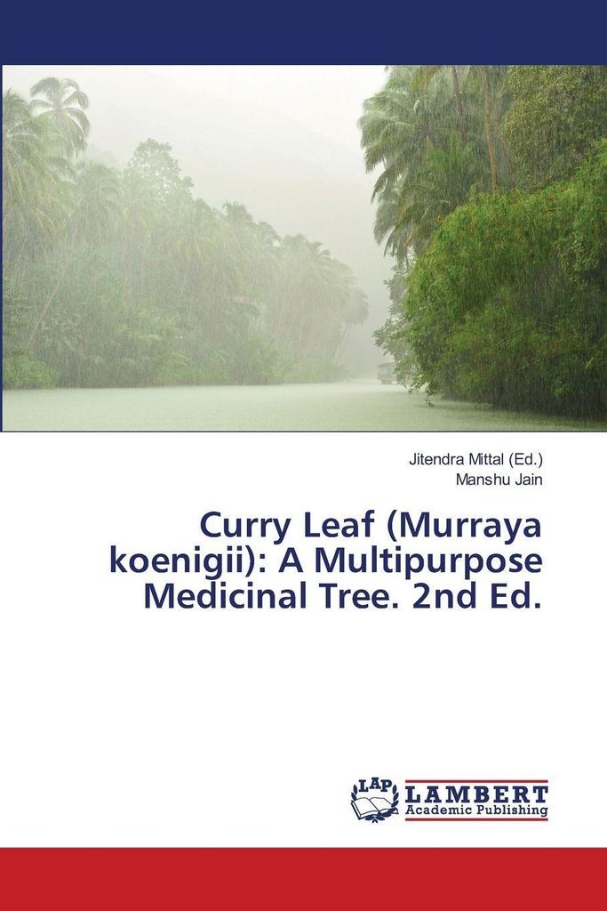 Curry Leaf (Murraya koenigii): A Multipurpose Medicinal Tree. 2nd Ed.