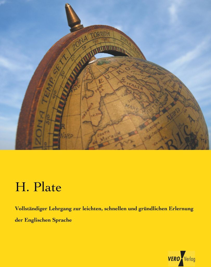 Vollständiger Lehrgang zur leichten, schnellen und gründlichen Erlernung der Englischen Sprache