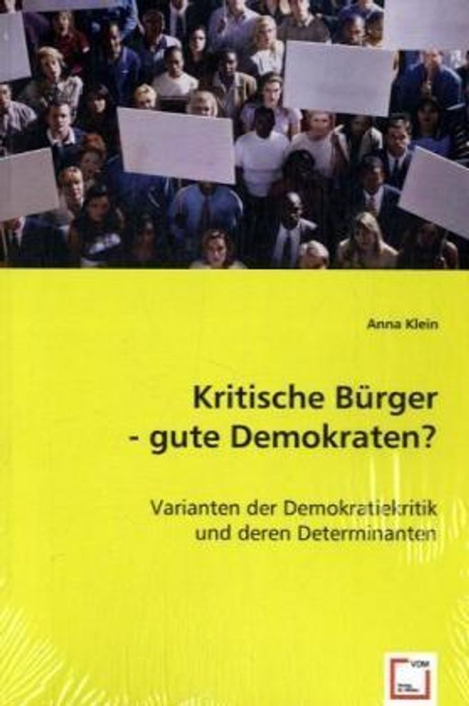 Klein, A: Kritische Bürger - gute Demokraten?