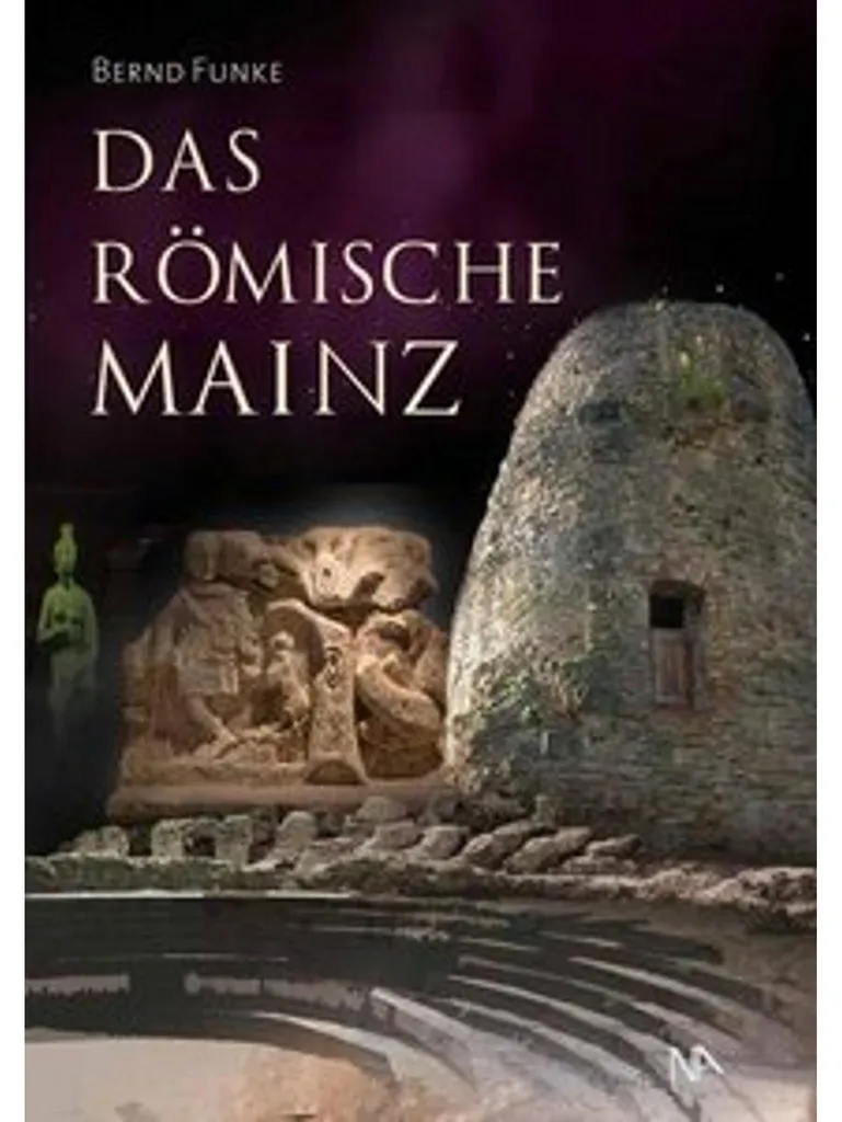 Livre Das römische Mainz sur l'histoire romaine de Mayence