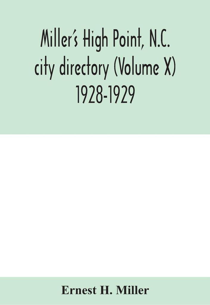 Miller'S High Point, N.C. City Directory (Volume X) 1928-1929