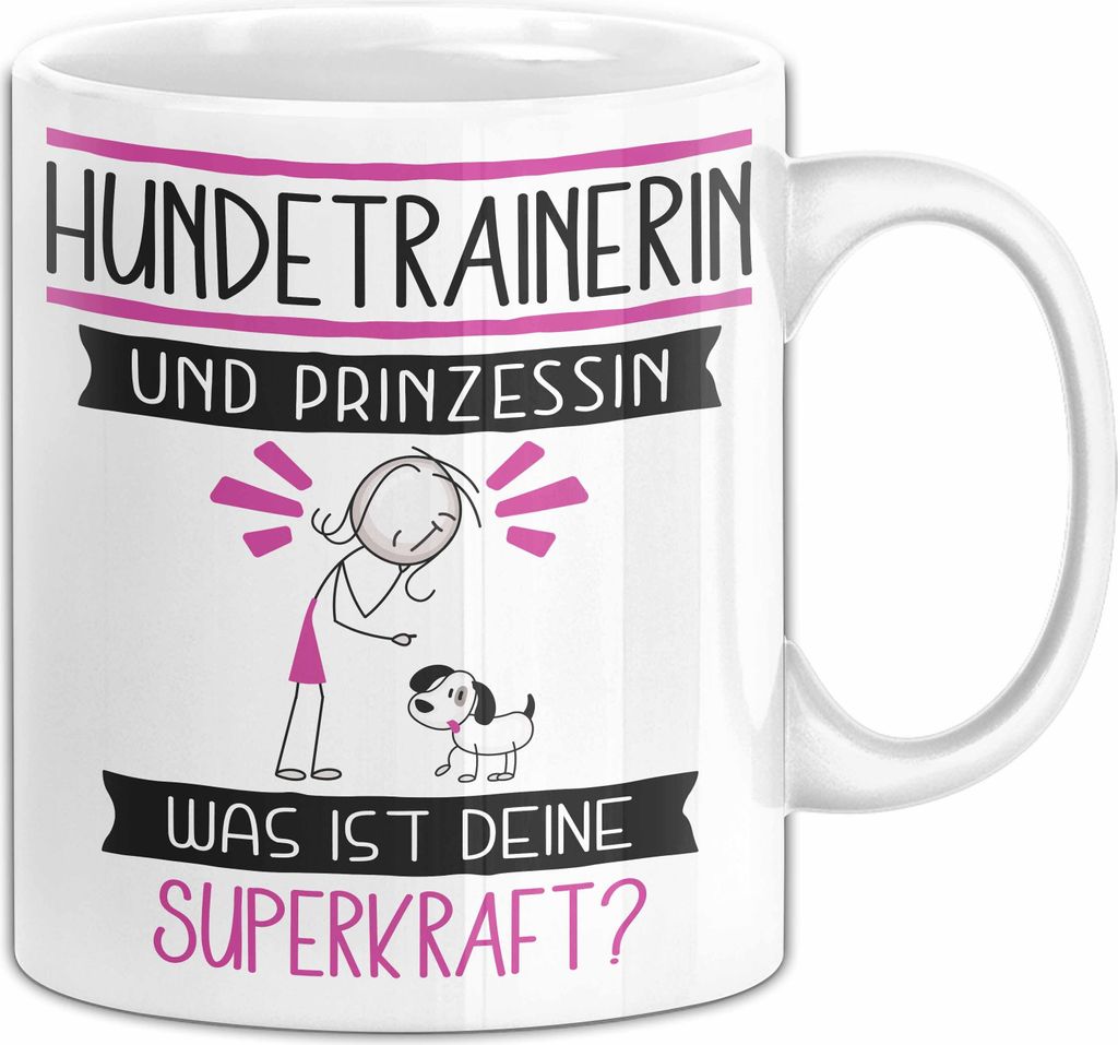 Hundetrainerin Und Prinzessin Tasse Geschenk Für Eine Hundetrainerin Geburtstag Was Ist Deine Superkraft (Weiß)