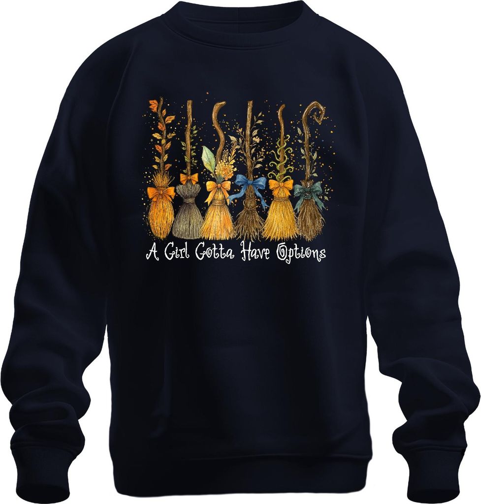A Girl Gotta Have Options Hexenbesen Halloween Herbst Boho Magie Uni Sweatshirt Pullover, Navy, L