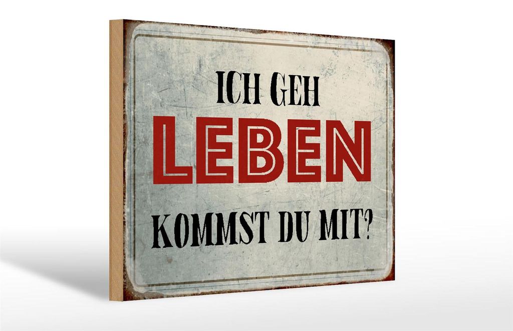Holzschild Spruch 30x20cm geh leben kommst du mit Retro