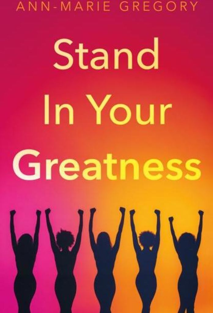 Stand in Your Greatness