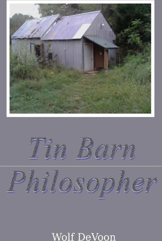 Tin Barn Philosopher