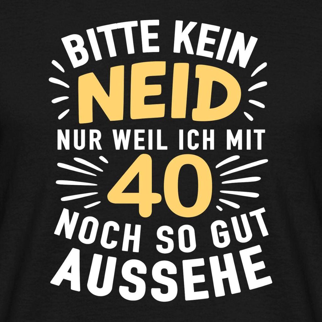 Spreadshirt 40. Geburtstag | Kein Neid Weil Ich So Gut Aussehe Männer T-Shirt, XXL, Schwarz
