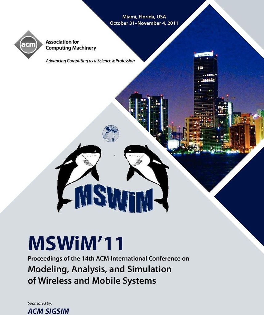 MSWIM 11 Proceedings of the 14th ACM International Conference on Modeling, Analysis and Simulation of Wireless and Mobile Systems