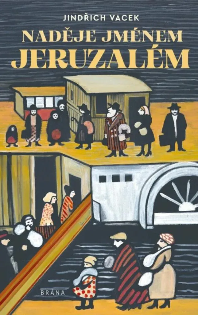 Naděje jménem Jeruzalém : Comprendre Jérusalem via Jindřich Vacek