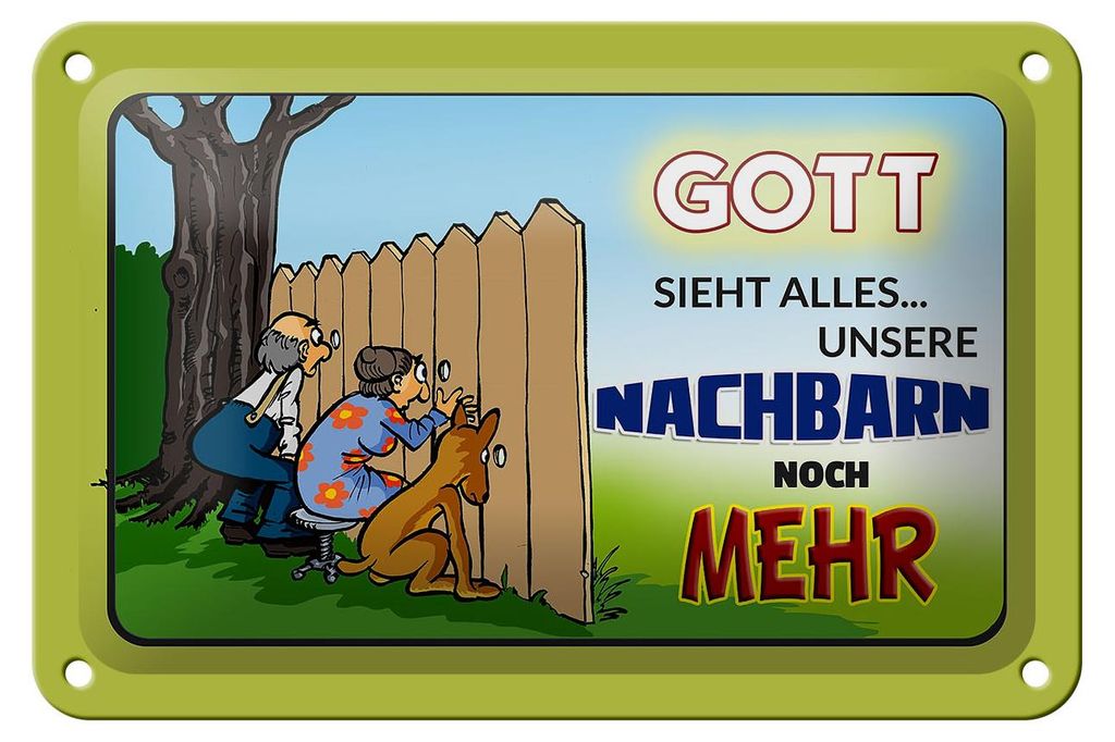 Blechschild Spruch 18x12cm Gott sieht alles Nachbarn mehr