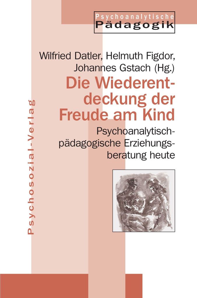 Die Wiederentdeckung der Freude am Kind