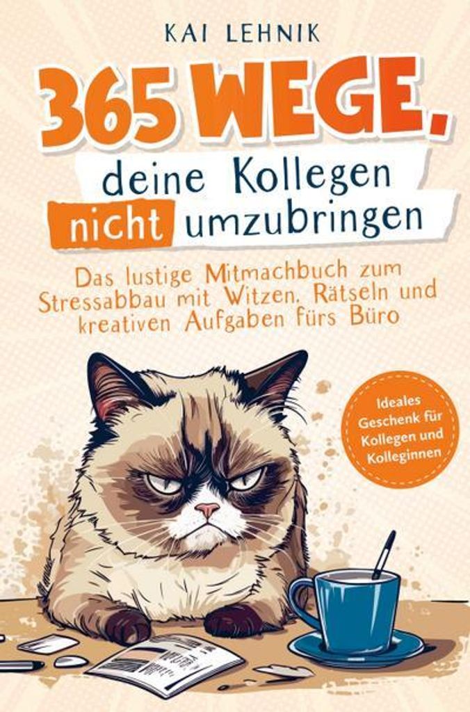 Kollege Flirtet Und Ignoriert Mich 365 Wege, deine Kollegen nicht umzubringen: | Kaufland.de