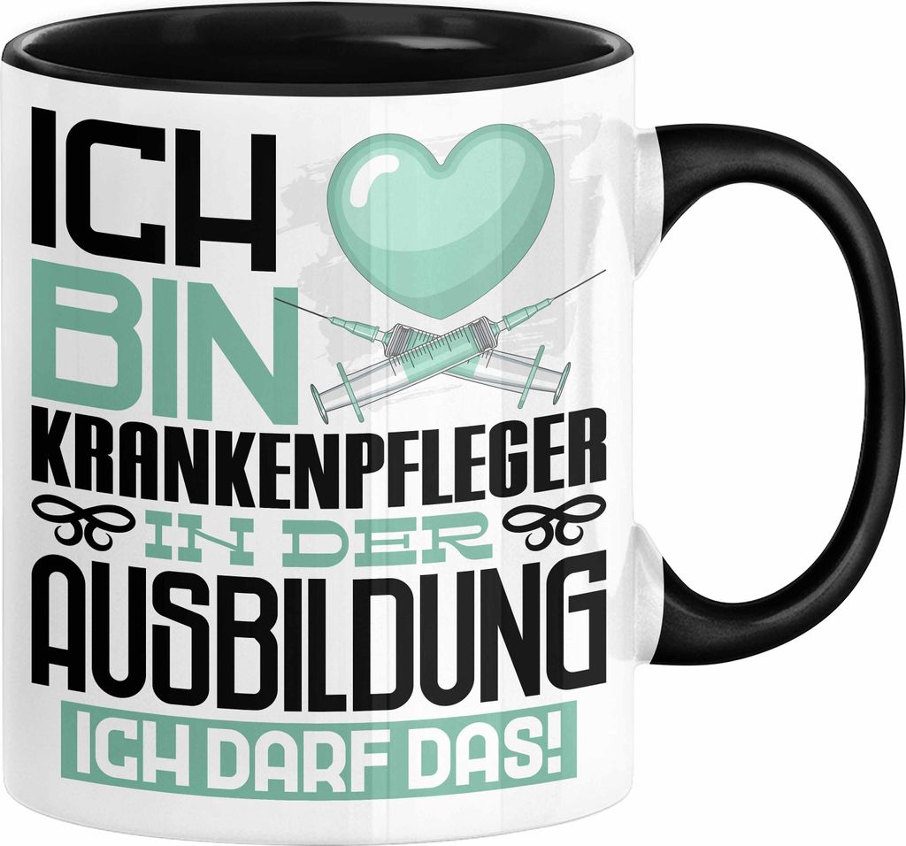 Krankenpfleger Ausbildung Tasse Geschenk Ich Bin Krankenpfleger In Der Ausbildung Ich Darf Das Geschenkidee Spruch (Schwarz)