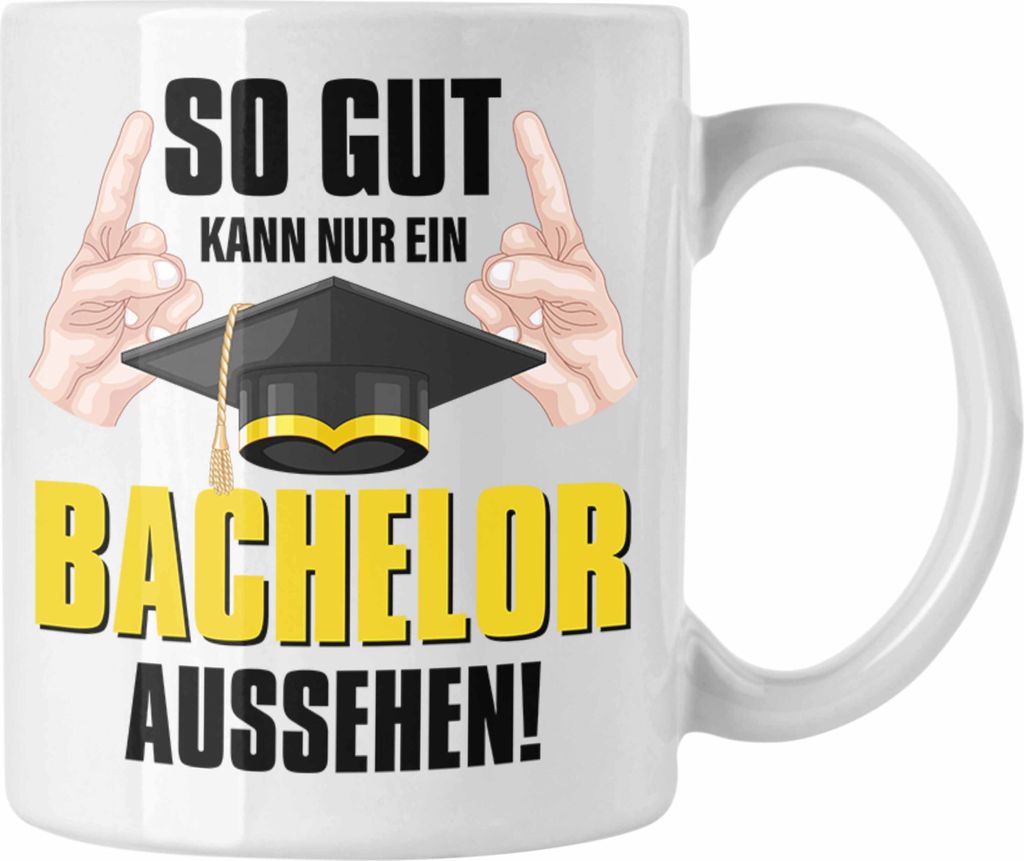 Trendation - Bachelor Abschluss Geschenk Tasse Prüfung Bestanden Uni Graduation Geschenkidee - So Gut Kann Nur Ein Bachelor Aussehen (Weiß)