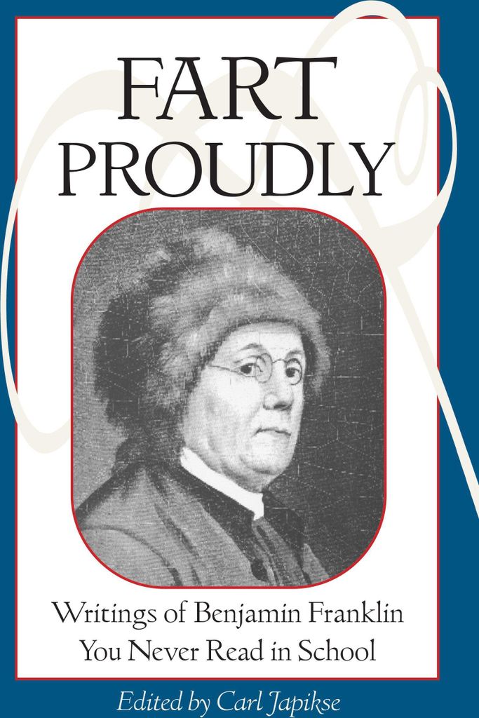 Fart Proudly. Franklin, Japikse, Japikse, Carl