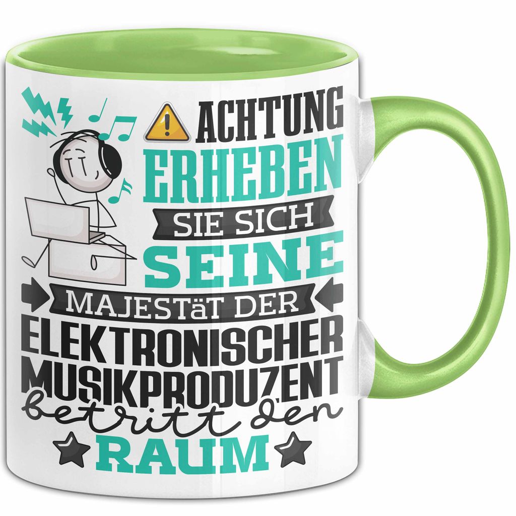 ElektronischerMusikproduzent Geschenk Tasse Lustiger Spruch Erheben Sie Sich Der ElektronischerMusikproduzent Betritt den Raum (Grün)