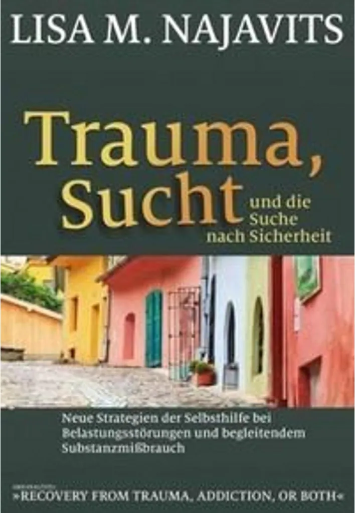 Trauma, Addiction et Sécurité : livre broché sur la santé mentale