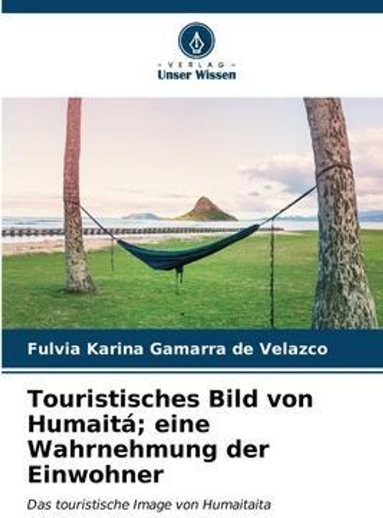 Touristisches Bild von Humaitá; eine Wahrnehmung der Einwohner