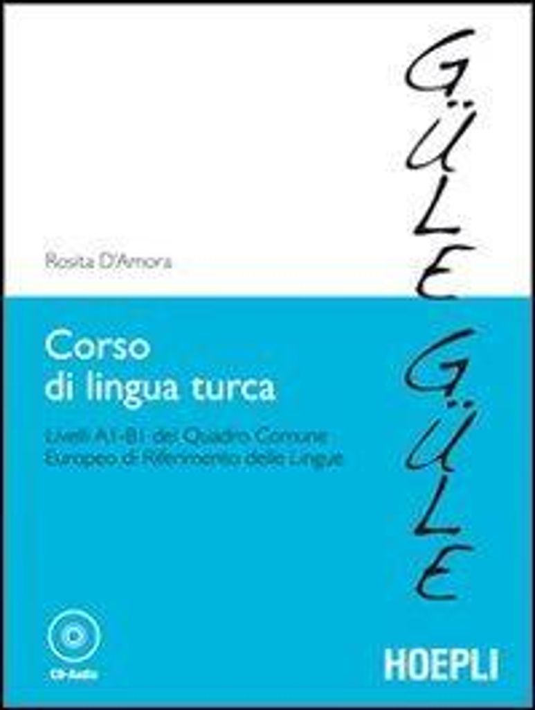 Corso di lingua turca. Livelli A1-B1 del quadro comune europeo di riferimento delle lingue