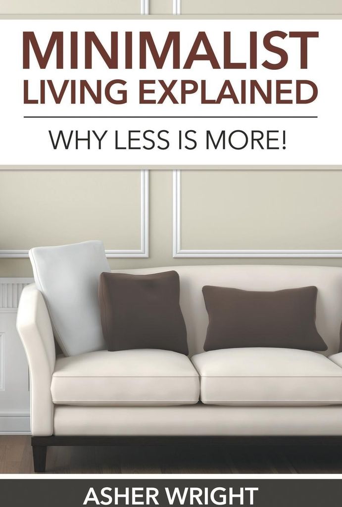 Minimalist Living Explained