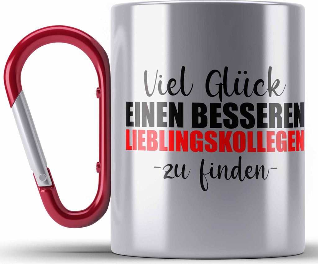 Trendation - Jobwechsel Edelstahl Tasse Karabiner Geschenk Kollegin Kollege Lustig Abschiedsgeschenk Sprüche - Viel Glück Besseren Lieblingskolle...