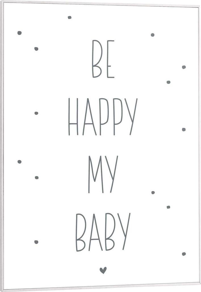 Wandbild - Grau - Weiß - 50 x 70 cm - Be Happy My Baby