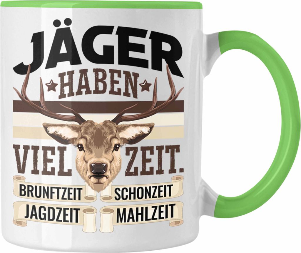 Trendation - Jäger Haben Viel Zeit Tasse Geschenk für Jäger Becher Männer Spruch Jagd Jagen (Grün)