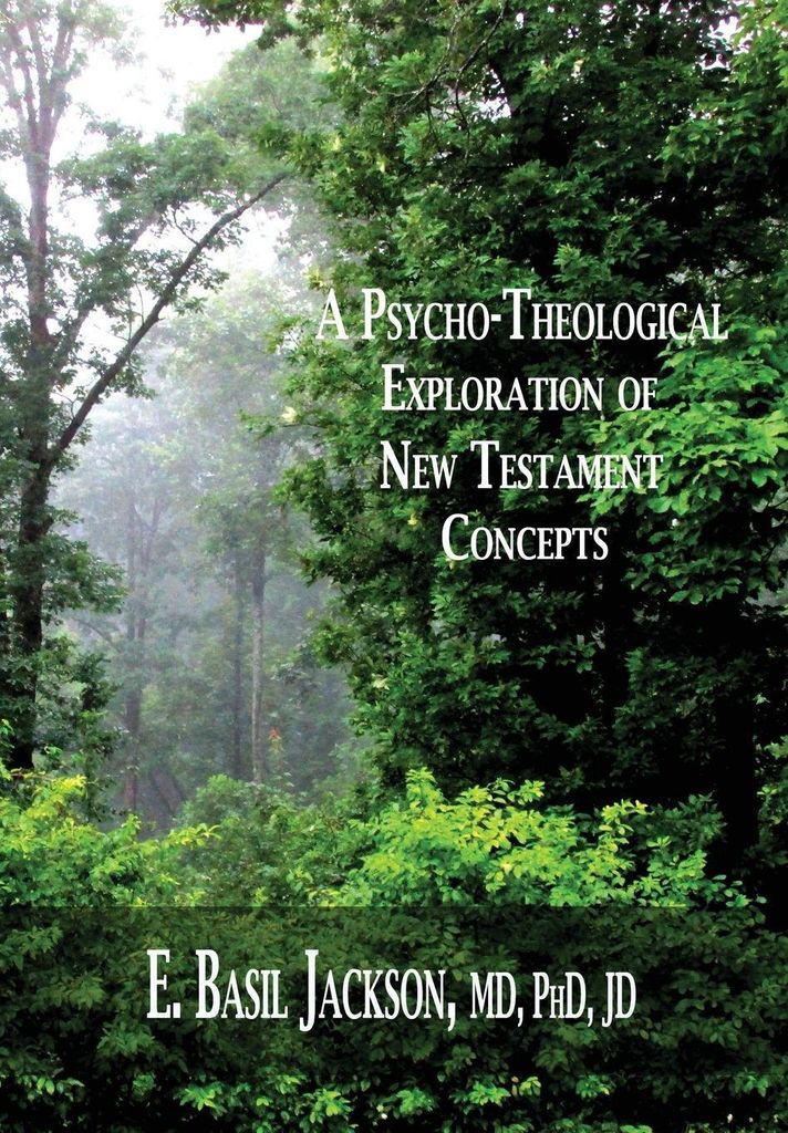A Psycho-Theological Exploration Of New Testament Concepts