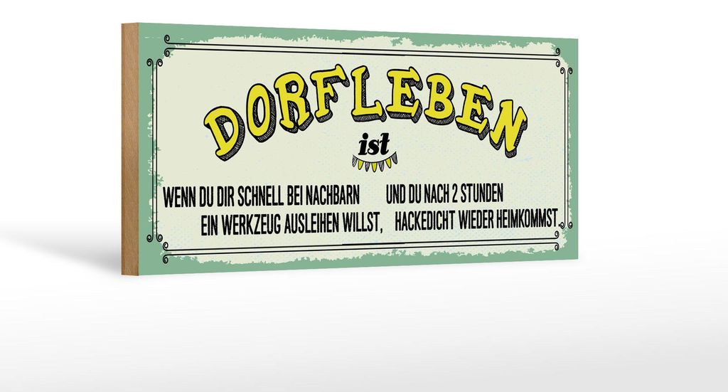 Holzschild Spruch 27x10 cm Dorfleben ist wenn du schnell bei Nachbarn Schild