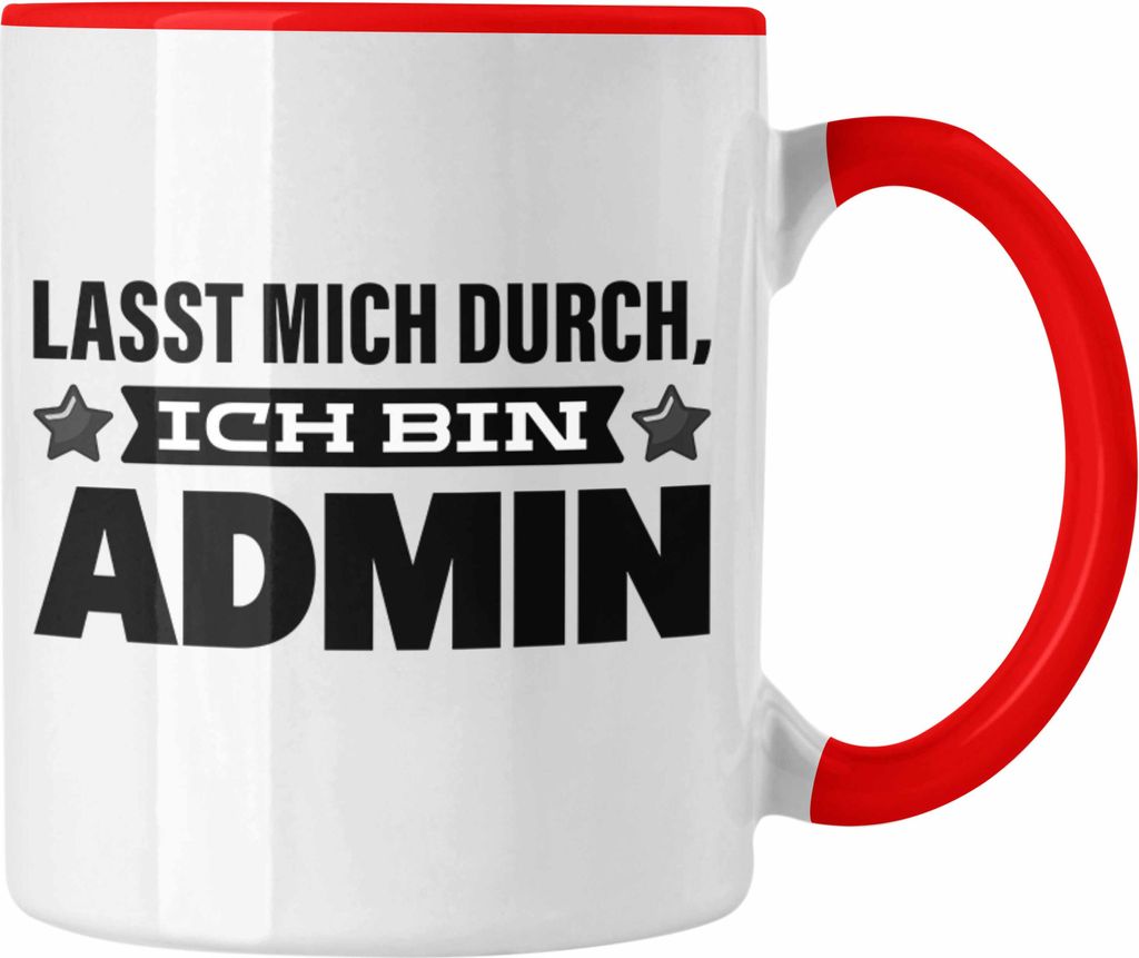 Trendation - Admin Tasse Geschenk Programmierer Informatiker Lasst Mich Durch Softwareentwickler IT Techniker (Rot)