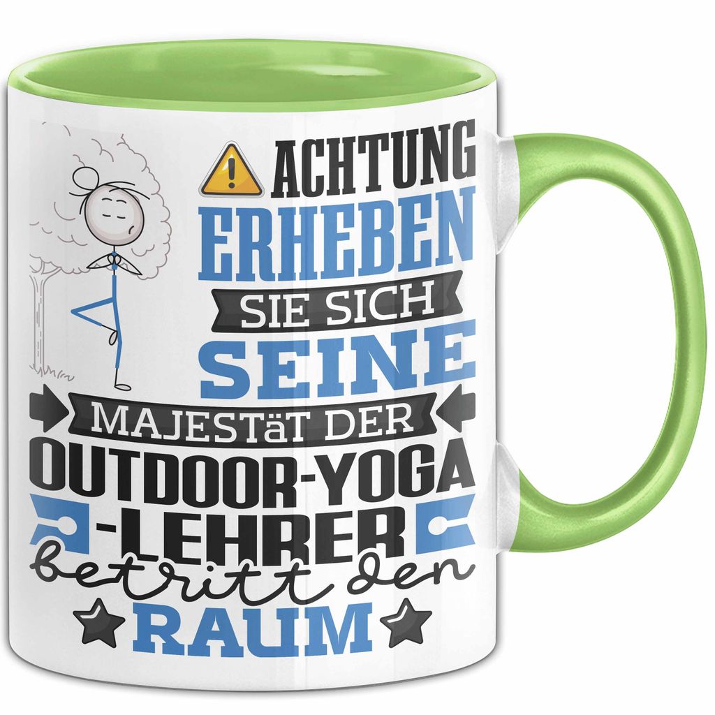 Outdoor-Yoga-Lehrer Geschenk Tasse Lustiger Spruch Erheben Sie Sich Der Outdoor-Yoga-Lehrer Betritt den Raum (Grün)