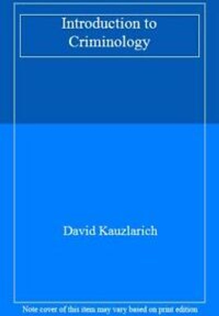 INTRODUCTION TO CRIMINOLOGY PB, Kauzlarich, David New,,