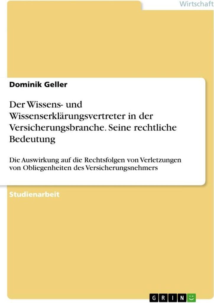 Der Wissens- und Wissenserklärungsvertreter in der Versicherungsbranche. Seine rechtliche Bedeutung
