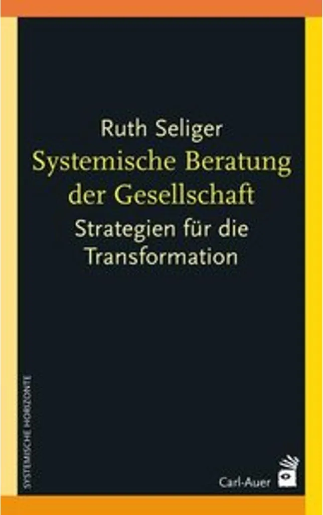 Comprendre les Systèmes Sociaux : Systemische Beratung der Gesellschaft