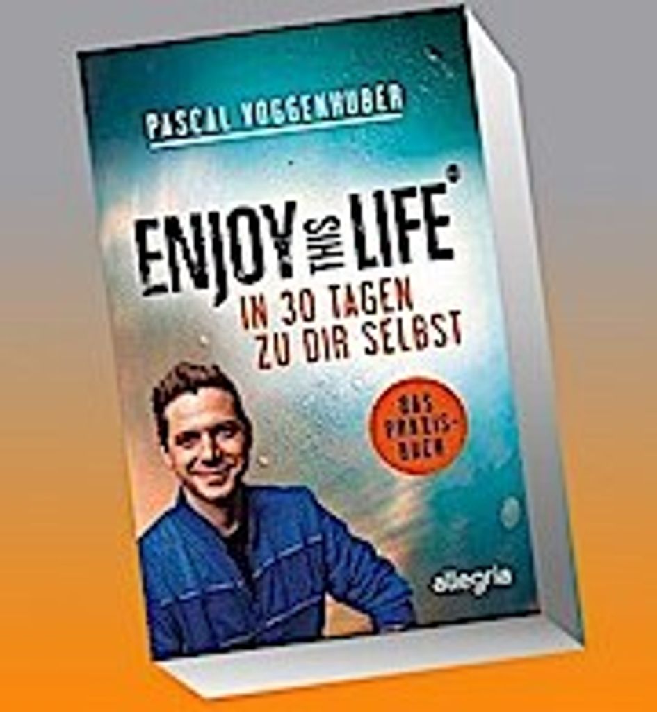 Enjoy this Life - In 30 Tagen zu dir selbst