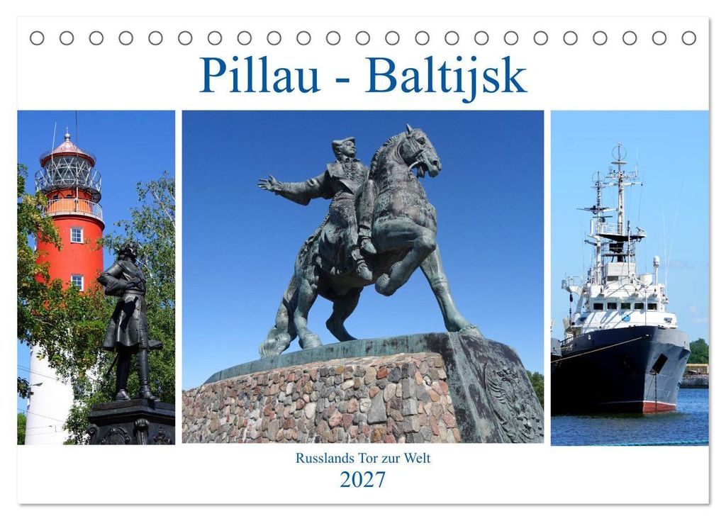 Pillau - Baltijsk. Russlands Tor zur Welt (Tischkalender 2027 DIN A5 quer), CALVENDO Monatskalender