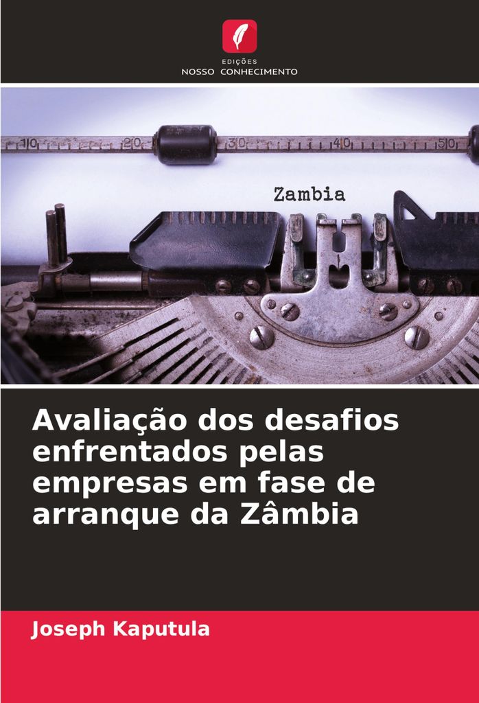 Avaliação dos desafios enfrentados pelas empresas em fase de arranque da Zâmbia