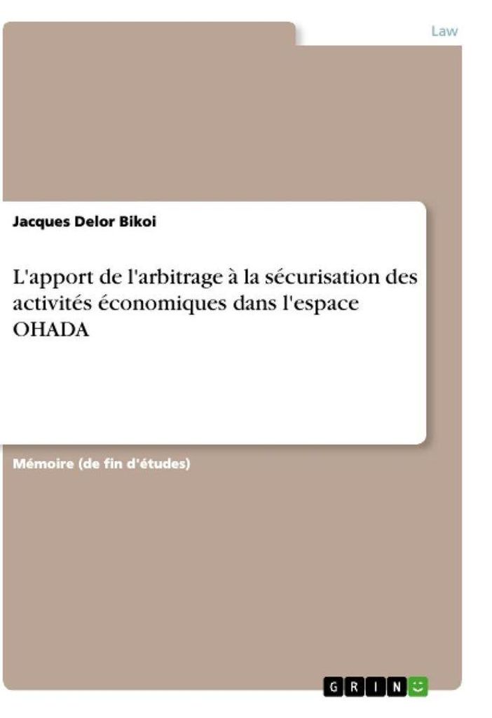 L'apport de l'arbitrage à la sécurisation des activités économiques dans l'espace OHADA