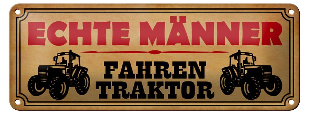 Blechschild Spruch 27x10cm echte Männer fahren Traktor Dekoration