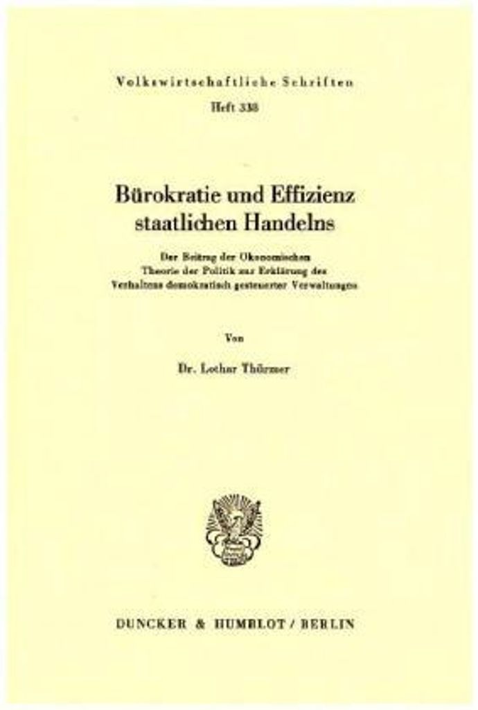 Bürokratie und Effizienz staatlichen Handelns.
